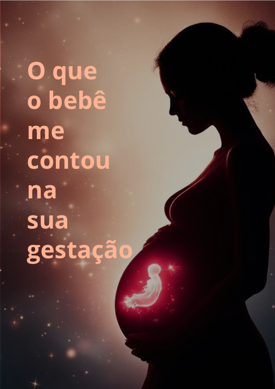 O que o bebê me contou